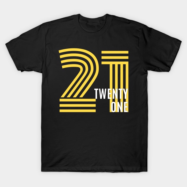 21 T-Shirt by Stupid Coffee Designs